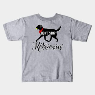 Black Lab Black Labrador Retrievers Pattern in PINK Don't Stop Retrievin' Kids T-Shirt